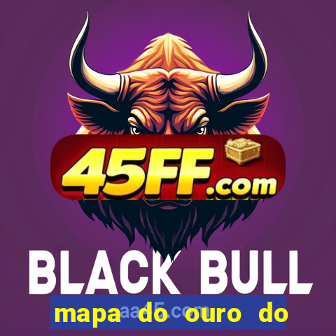 mapa do ouro do brasil atualizado